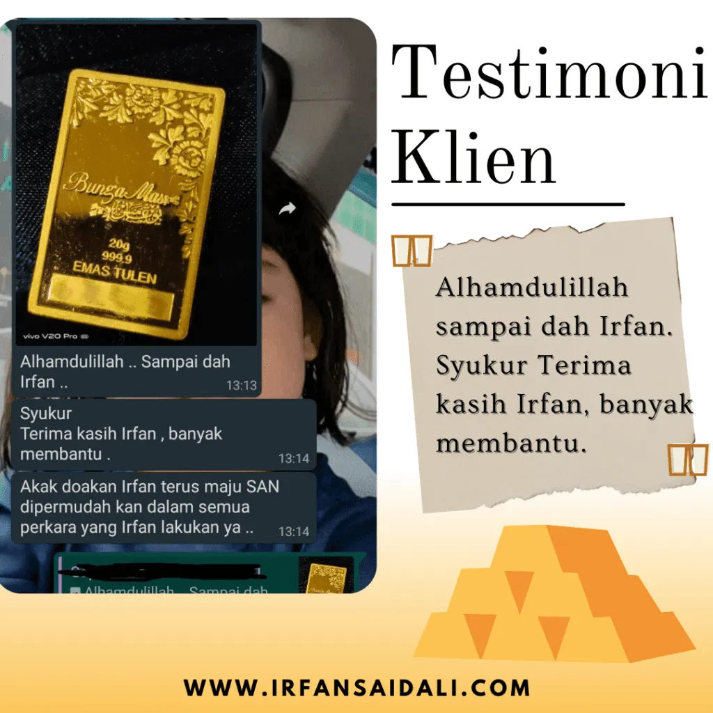 Testimoni Sebenar Klien Emas Irfan Said