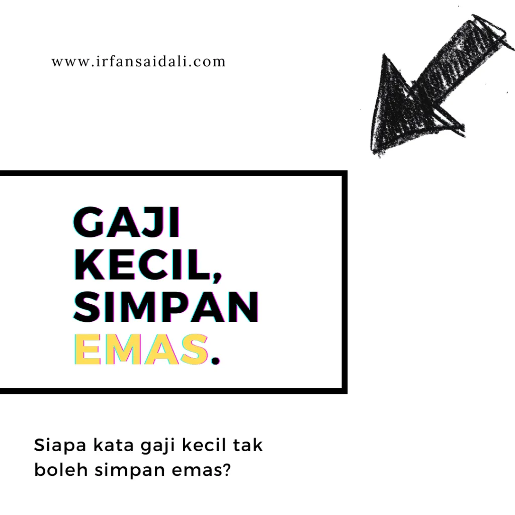 Gaji Kecil Simpan Emas