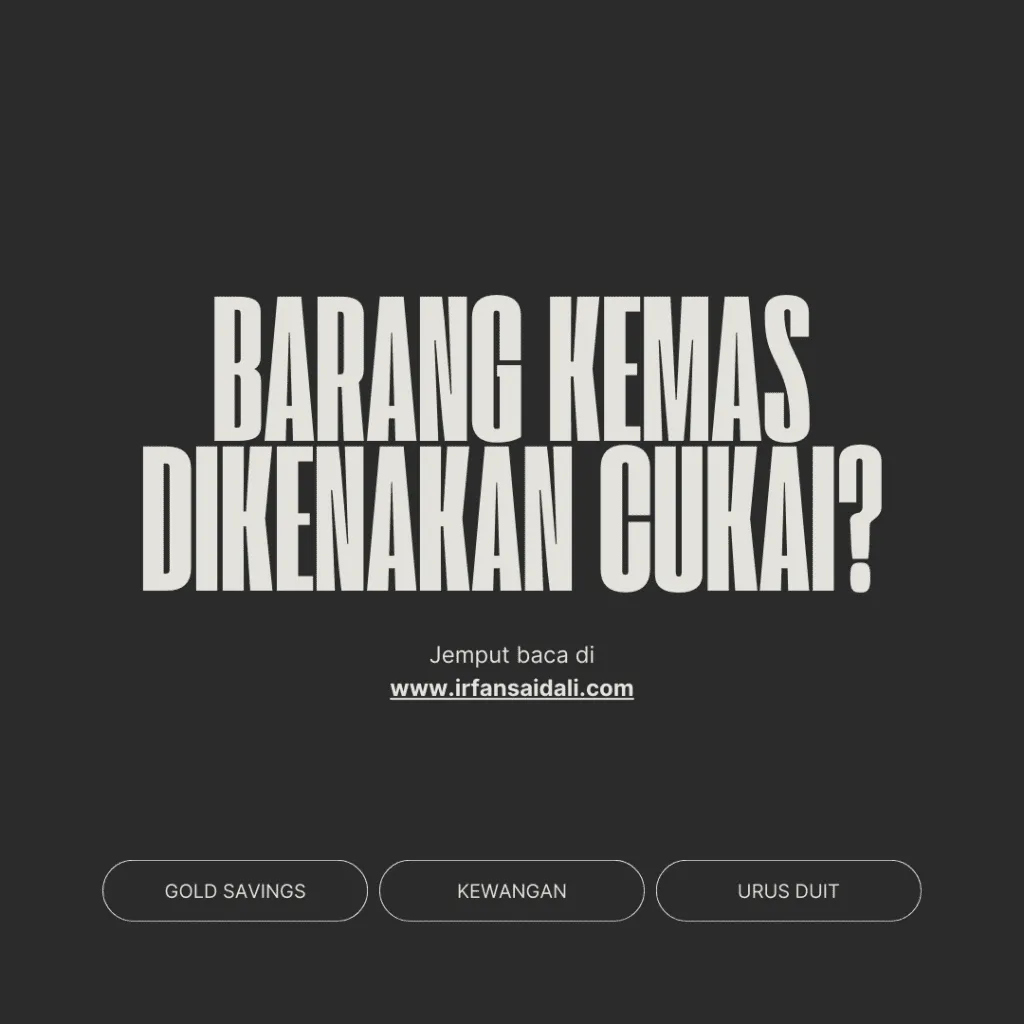 Barang kemas dikenakan cukai