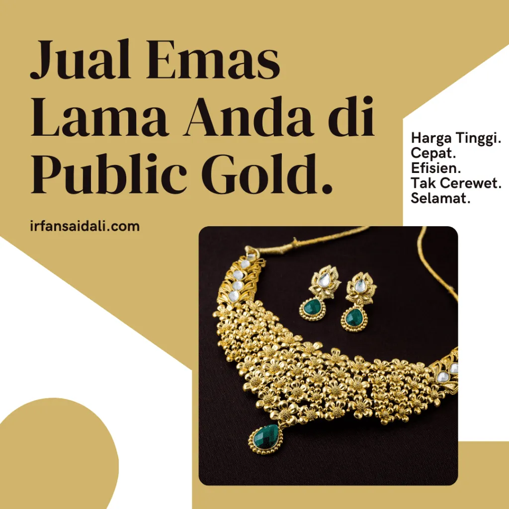Jual emas lama anda di Public Gold