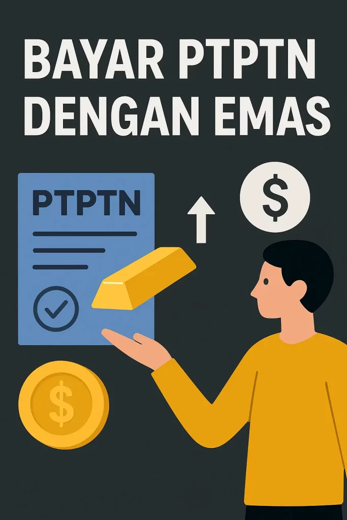 Bayar PTPTN Dengan Emas